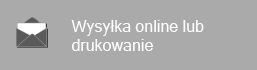 Wysyłka online lub drukowanie